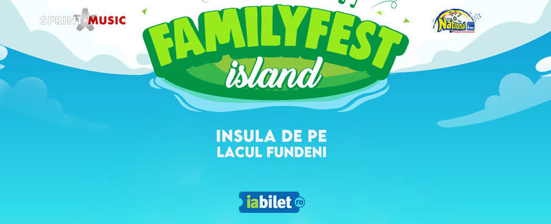 FamilyFest Island – o nouă locație de evenimente